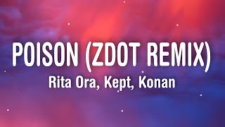 RITA ORA - Poison (Lyrics) Zdot Remix feat. Krept &amp; Konan
