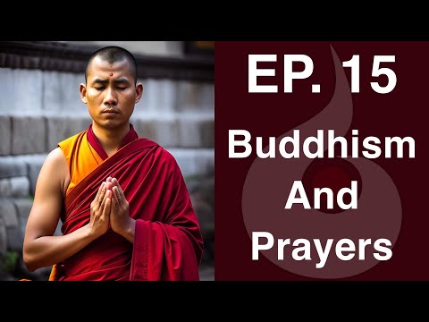 EP. 15: Buddhism And Prayers | Dharana Meditation Podcast