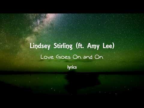 Lindsey Stirling ft. Amy Lee - Love Goes On and On (lyrics)