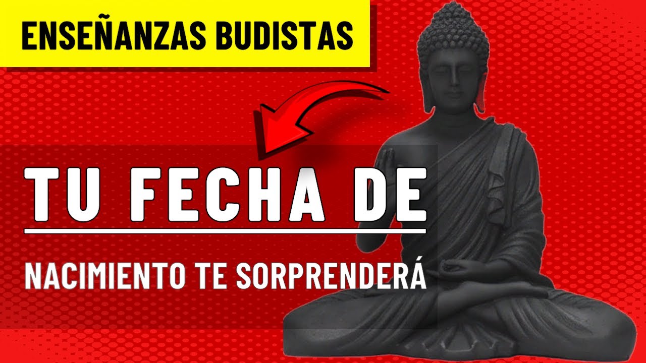 Tu fecha de nacimiento te sorprenderá ▶Enseñanzas budistas