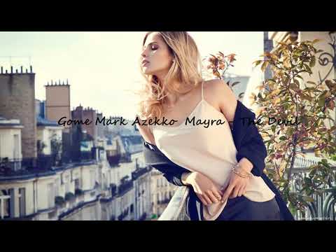 Gome Mark Azekko  Mayra   The Devil