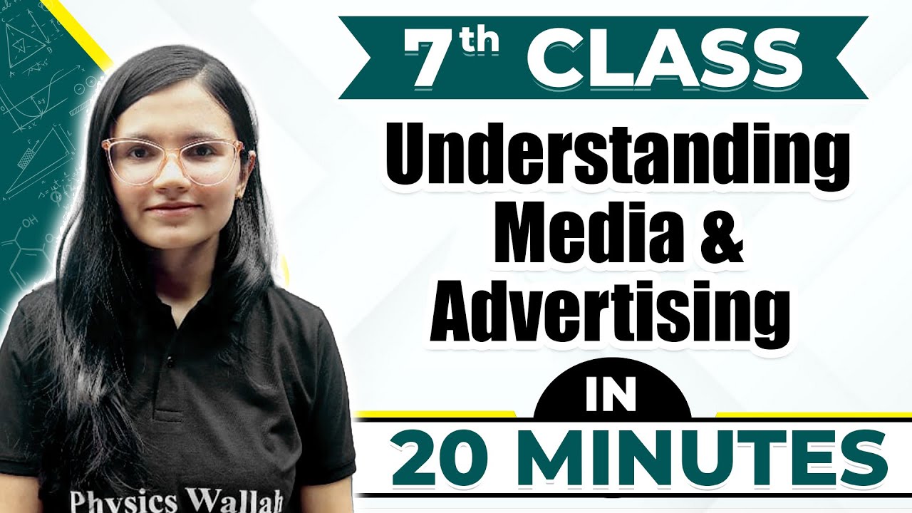 Understanding Media and Advertising in One Shot | Cheat Sheet For Class 7th