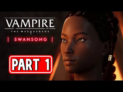 VAMPIRE THE MASQUERADE SWANSONG gameplay walkthrough part 1