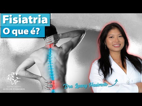 O que é Fisiatria? | Dra. Luany Hasimoto