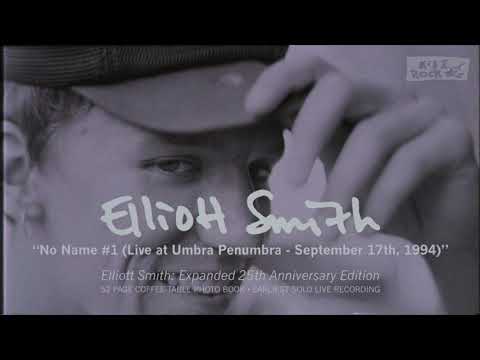 Elliott Smith - No Name #1 (Live) (from Elliott Smith: Expanded 25th Anniversary Edition)