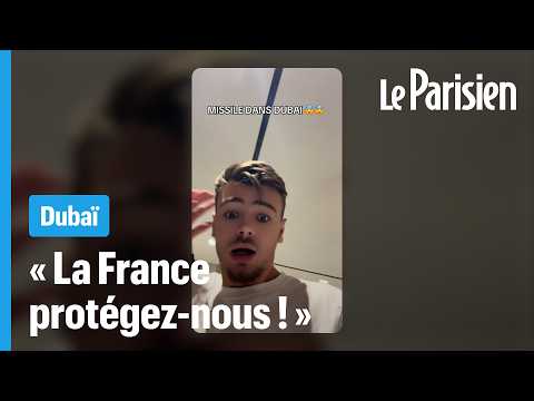 « Ça pète de partout à Dubaï » : des missiles au-dessus de la tête des Français
