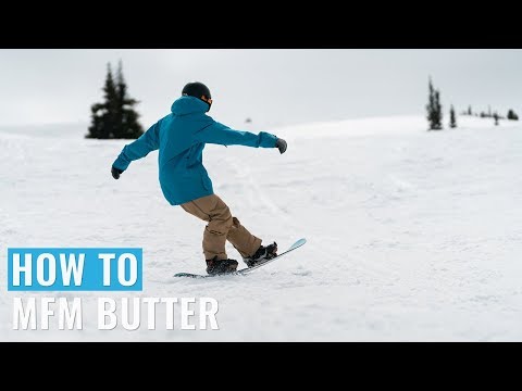 Cноуборд How To MFM Butter On A Snowboard