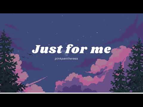 Vietsub | Just For Me - PinkPantheress | Nhạc Hot TikTok
