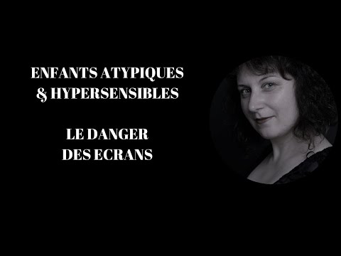 Ecran et enfants hypersensibles