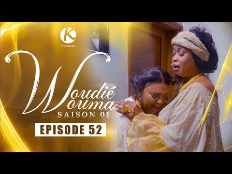 SERIE-  WOUDIEWOUMA - EPISODE 52**VOSTFR**