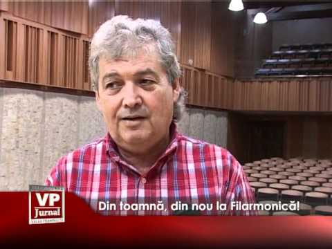 Din toamnă, din nou la Filarmonică!