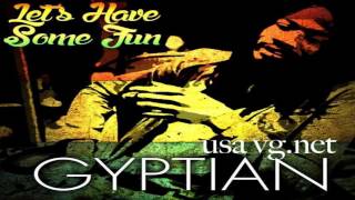 Gyptian - Let&#39;s Have Some Fun (April 2015)