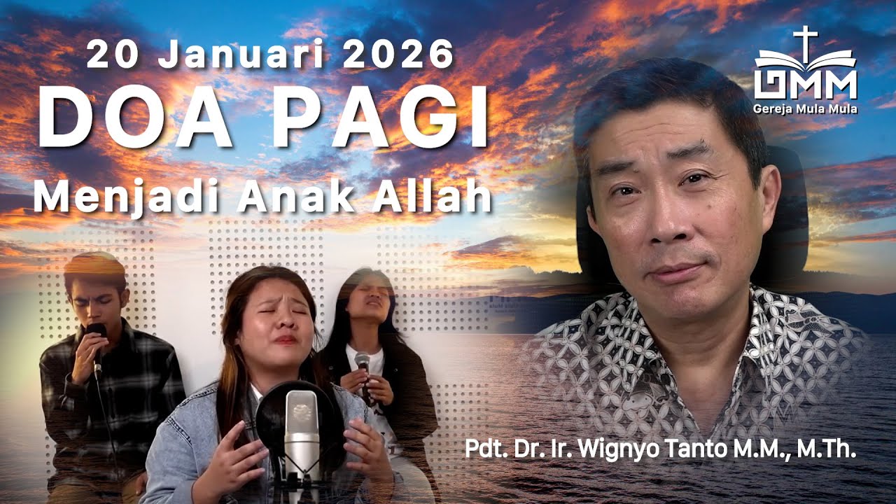 DOA PAGI | Menjadi Anak Allah – 20 Januari 2026 | Ps. Wignyo Tanto