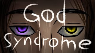 God Syndrome by Madame Macabre and Ashe | OC Animatic