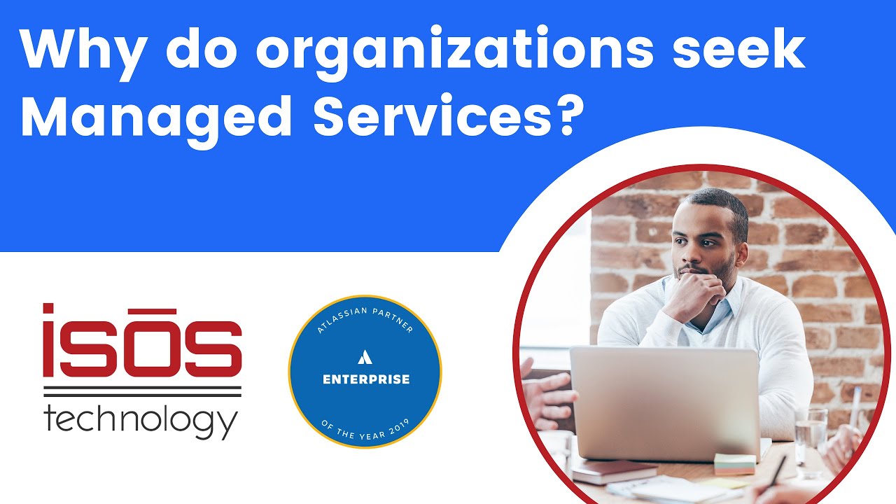 Why Do Organizations Seek Managed Services?