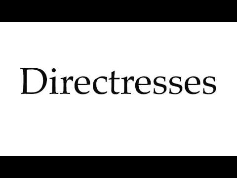 How to Pronounce Directresses