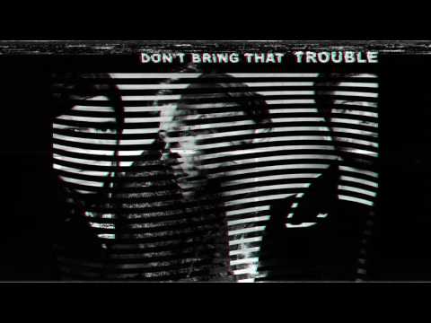 NEEDTOBREATHE - "DON'T BRING THAT TROUBLE" [Official Audio]