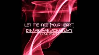 Dynamik Dave, Gior & Michael Mayz ft. Radio - Let Me Into (Your Heart) (Original Mix)