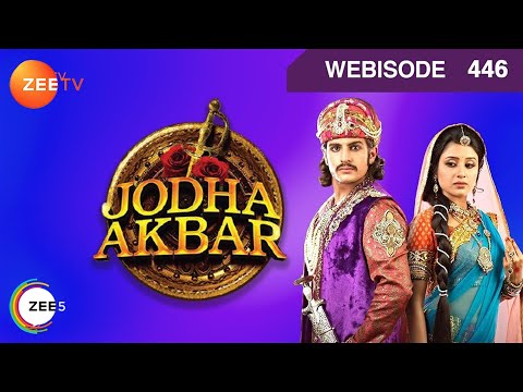 Jodha Akbar - Hindi Serial - Episode 446 - Feb 20, 2015 - Zee Tv Serial - Webisode