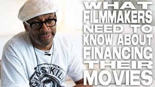 What Filmmakers Need To Know About Financing Movies by Spike Lee