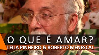 Leila Pinheiro e Roberto Menescal cantam: O Que é Amar (DVD Agarradinhos)
