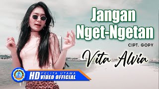 Download lagu Vita Alvia - Jangan Nget - Ngetan | Koplo Vita Alvia (Lyric) mp3 Download lagu Vita Alvia - Jangan Nget - Ngetan | Koplo Vita Alvia (Lyric) mp3