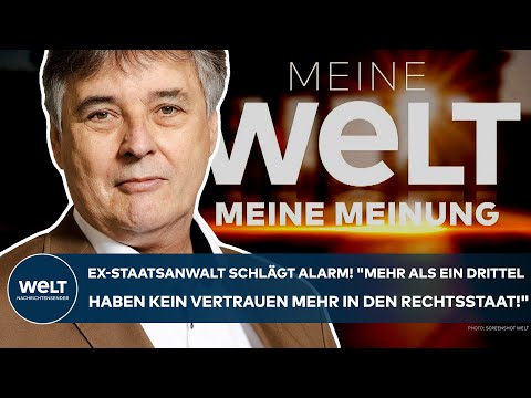DEUTSCHLAND: Ex-Staatsanwalt! "Mehr als ein Drittel haben kein Vertrauen mehr in den Rechtsstaat!"