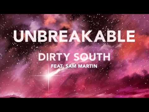 Dirty South - Unbreakable (Elephante Remix) Ft. Sam Martin