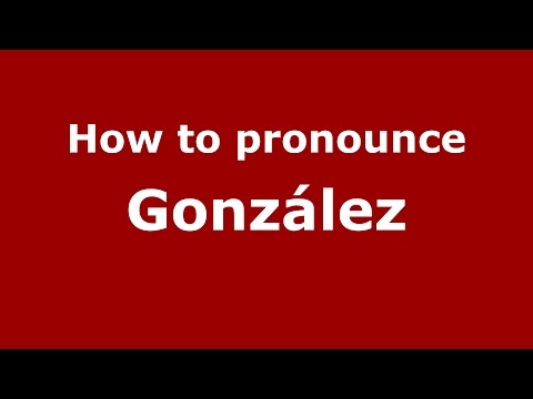 How to pronounce González