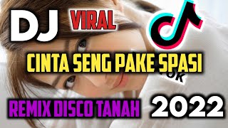Download lagu Dj Viral Cinta Seng Pake Spasi Disco Tanah Remix 2022 mp3 Download lagu Dj Viral Cinta Seng Pake Spasi Disco Tanah Remix 2022 mp3