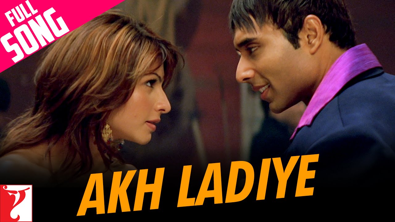 Akh Ladiye Lyrics  | Neal ‘N’ Nikki | Uday Chopra, Tanisha Mukherjee | Javed Ali, Kunal Ganjawala | Salim Merchant, Sulaiman Merchant