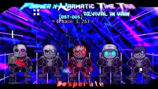 Cover art for 【Former Time Trio X Karmatic Time Trio: Revival In Vain】Phase 1.25 Desperate