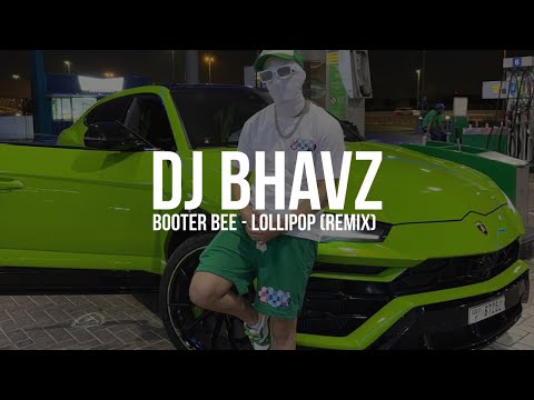 Booter Bee - Lollipop (Remix) | DJ Bhavz