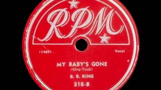 B B King - My Baby&#39;s Gone