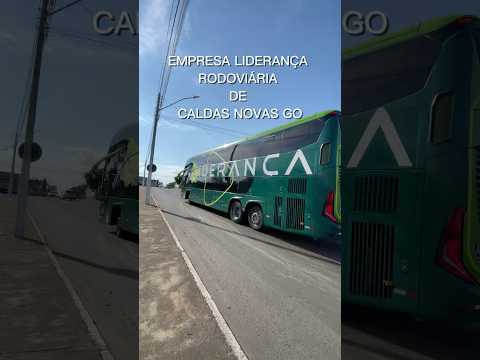 Empresa liderança saindo de caldas novas Goiás.