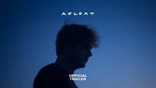 Afloat | Official Trailer