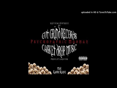 Kritical Distrezz - Psychopathic Madman (Feat. Kaotic Klique)