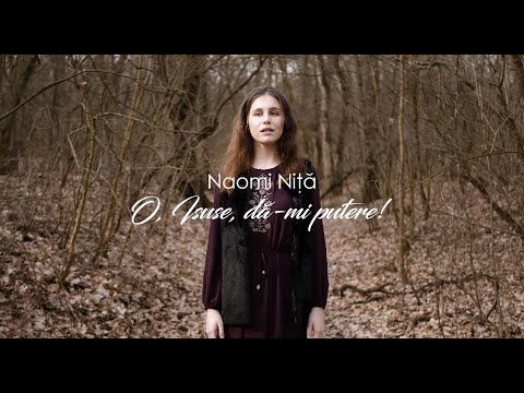Naomi Nita - O Isuse da-mi putere