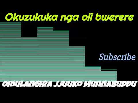 Okuzukuka nga oli bwerere, amatala gewagyeko okugasangako - Omulangira Jjuuko Munnabuddu