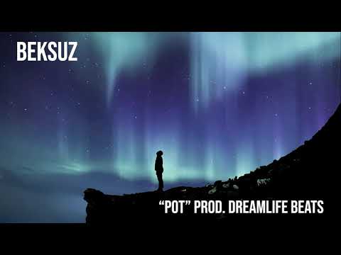 Beksuz - Pot (prod. Dreamlife Beats)