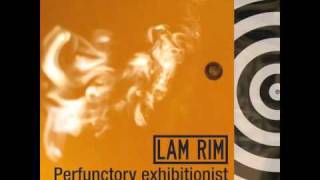 Lam Rim - Perfunctory Exhibitionist (Official Audio)