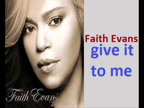 Faith Evans - give it to me