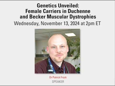#LetsTalkNMD Webinar: Genetics Unveiled Female Carriers in Duchenne and Becker Muscular Dystrophies