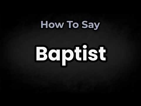 How To Pronounce Baptist? (CORRECTLY) Meaning & Pronunciation