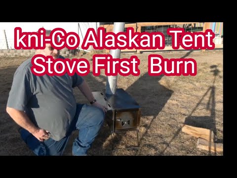 Kni-Co Alaska Tent Stove: First Burn and First Impressions