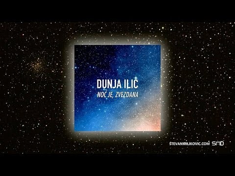 Dunja Ilic - Noc Je, Zvezdana (Official Lyrics Video)
