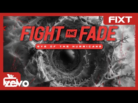 Fight The Fade - Eye of the Hurricane (Official Lyric Video)
