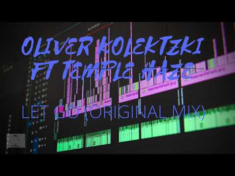 Oliver Koletzki Ft Temple Haze - Let Go (Original Mix)