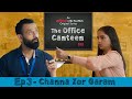BYN x upGrad Originals : The Office Canteen S02 E03 | Channa Zor Garam | Ft. Ahsaas Channa