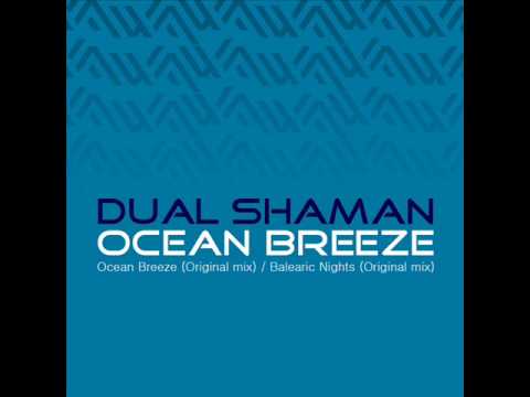 Dual Shaman - Ocean Breeze